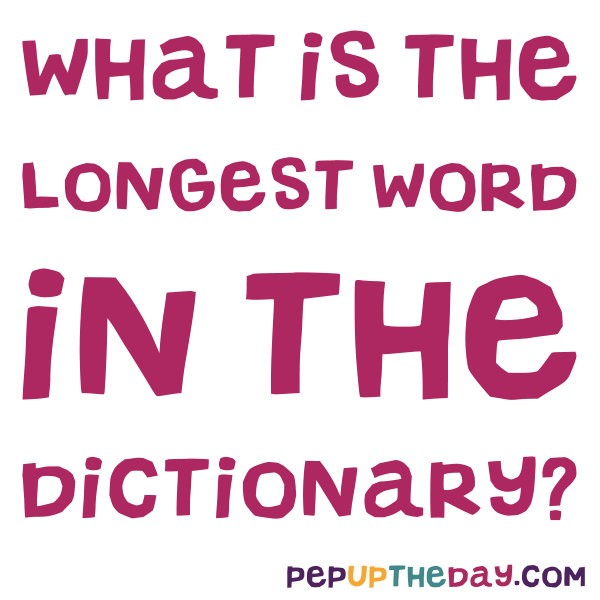 Riddle What Is The Longest Word In The Dictionary 